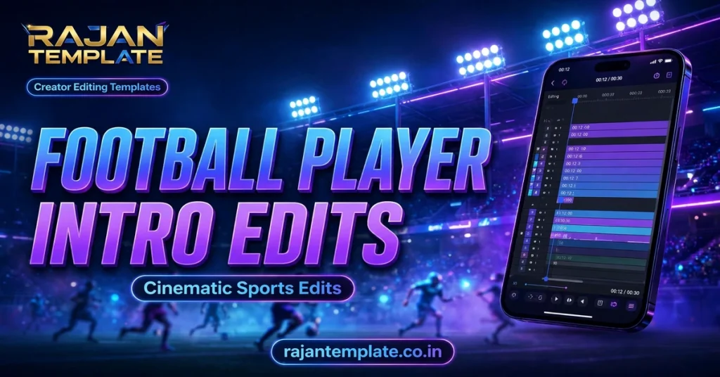 CapCut Football Player Intro Template: Cinematic Sports Edits